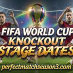 FIFA World Cup Knockout Stage Dates: Your Full Guide in 2026