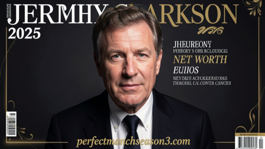 Jeremy Clarkson Net Worth 2025