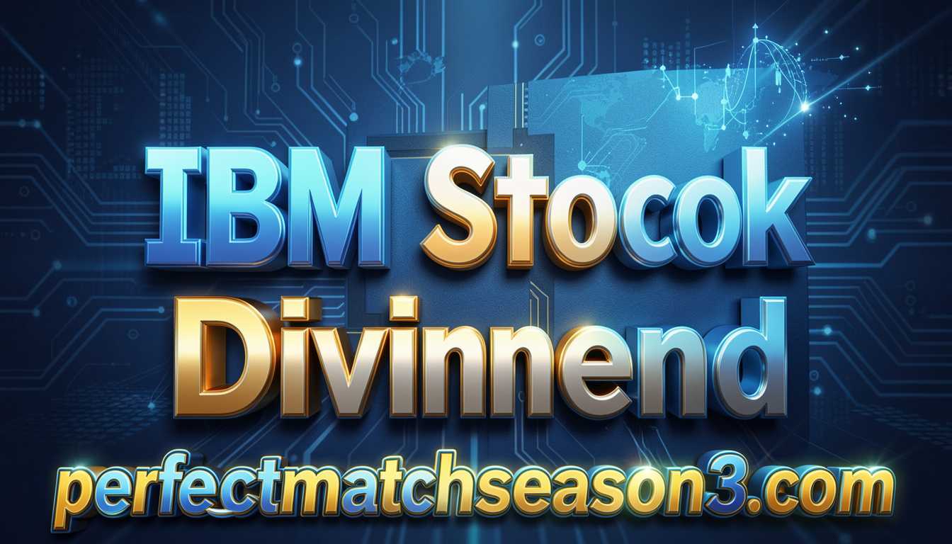 IBM Stock Dividend