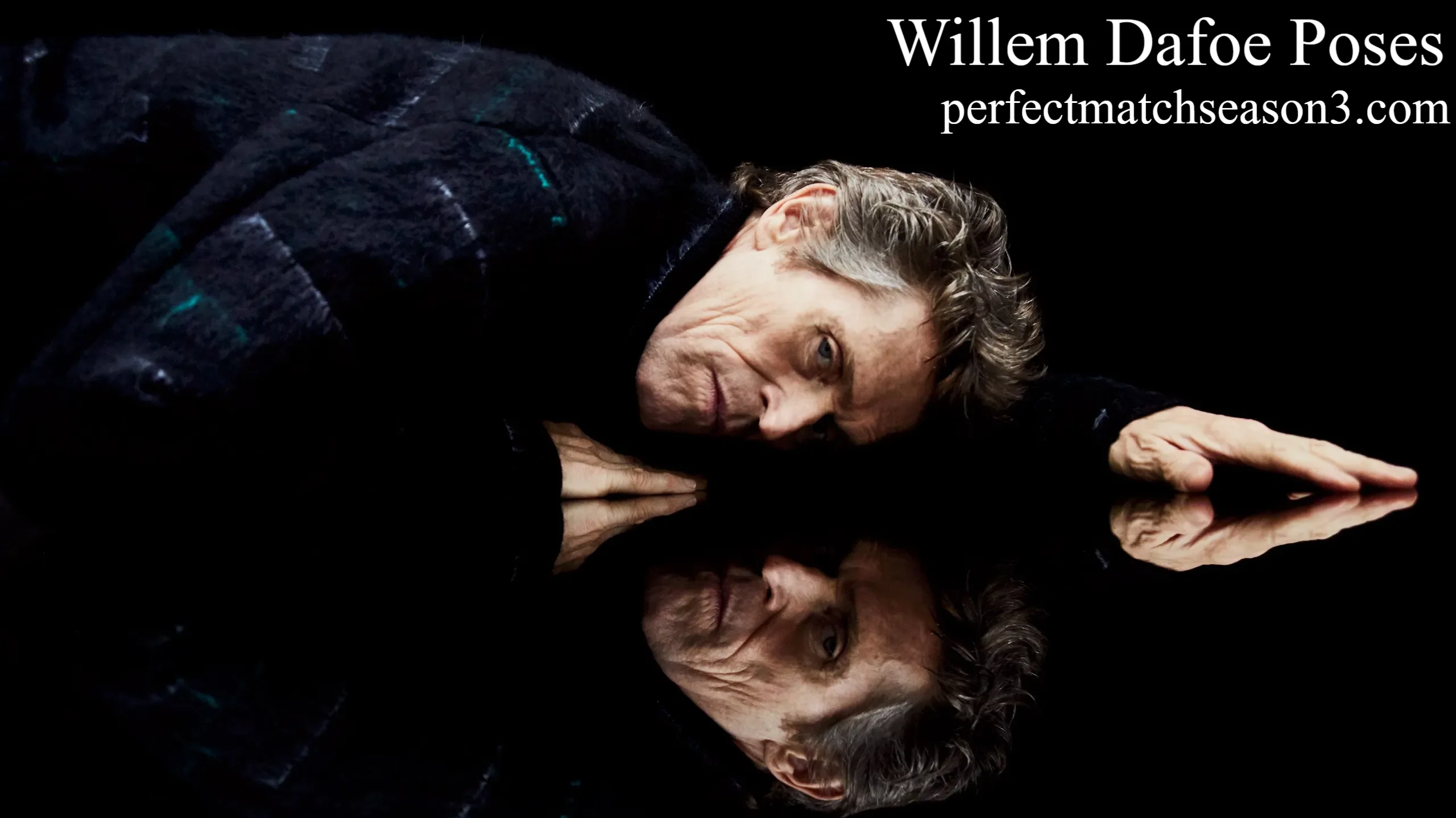 Willem Dafoe Poses