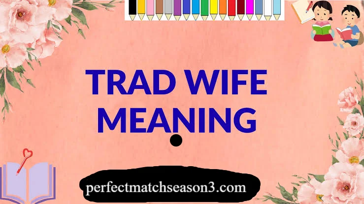 Trad Wife Meaning
