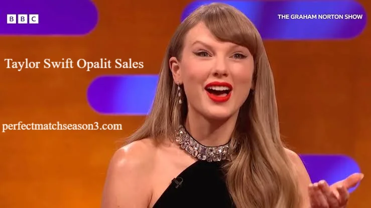 Taylor Swift Opalit Sales: How the Song Reached No. 1